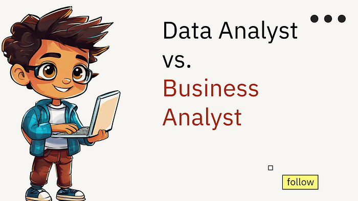 Infographic depicting Data Analyst vs. Business Analyst roles